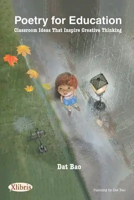 Poesía para la educación: Ideas para el aula que inspiran el pensamiento creativo - Poetry for Education: Classroom Ideas That Inspire Creative Thinking