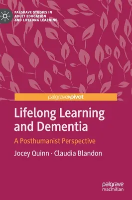 Aprendizaje permanente y demencia: Una perspectiva posthumanista - Lifelong Learning and Dementia: A Posthumanist Perspective