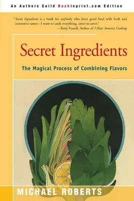 Ingredientes secretos: El mágico proceso de combinar sabores - Secret Ingredients: The Magical Process of Combining Flavors