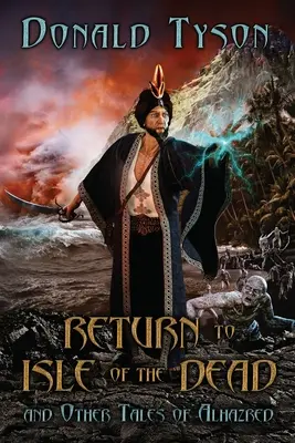 Retorno a la isla de los muertos y otros cuentos de Alhazred - Return To Isle of The Dead and Other Tales of Alhazred