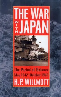 La guerra con Japón: El periodo de equilibrio, mayo de 1942-octubre de 1943 - The War with Japan: The Period of Balance, May 1942-October 1943