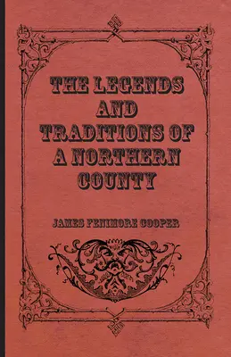 Leyendas y tradiciones de un condado del norte - The Legends and Traditions of a Northern County