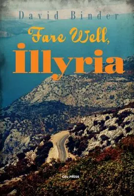 Adiós, Iliria - Fare Well, Illyria