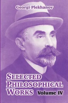 Obras filosóficas escogidas: Volumen IV - Selected Philosophical Works: Volume IV