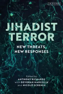 Terrorismo yihadista: Nuevas amenazas, nuevas respuestas - Jihadist Terror: New Threats, New Responses