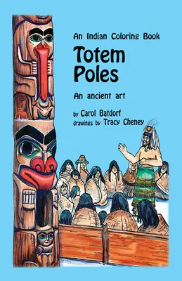 Totem Poles Coloring Book: Un arte milenario - Totem Poles Coloring Book: An Ancient Art