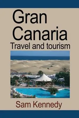 Gran Canaria: Viajes y turismo - Gran Canaria: Travel and tourism