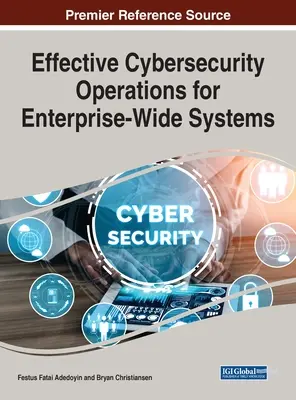 Operaciones de ciberseguridad eficaces para sistemas de toda la empresa - Effective Cybersecurity Operations for Enterprise-Wide Systems