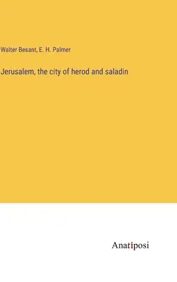 Jerusalén, la ciudad de Herodes y Saladino - Jerusalem, the city of herod and saladin