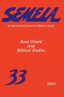 Semeia 33: Ren Girard y los estudios bíblicos - Semeia 33: Ren Girard and Biblical Studies