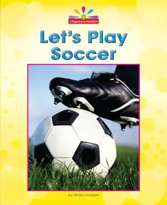 Juguemos al Fútbol - Let's Play Soccer