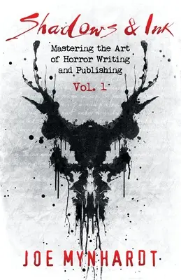 Sombras y tinta: El arte de escribir y publicar novelas de terror - Shadows & Ink: Mastering the Art of Horror Writing and Publishing