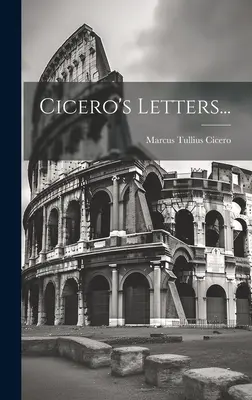 Cartas de Cicerón... - Cicero's Letters...