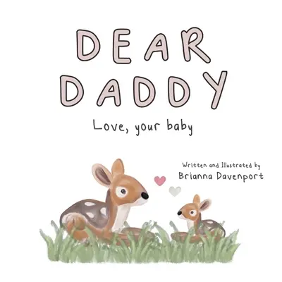 Querido papá Con amor, tu bebé - Dear Daddy: Love, your baby