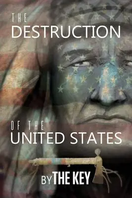 La destrucción de Estados Unidos - The Destruction of the United States