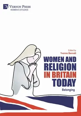 Mujeres y religión en la Gran Bretaña actual: Pertenencia - Women and Religion in Britain Today: Belonging