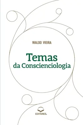 Temas de Concienciología - Temas da Conscienciologia