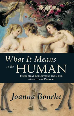 Lo que significa ser humano: reflexiones históricas desde el siglo XIX hasta nuestros días - What It Means to Be Human: Historical Reflections from the 1800s to the Present