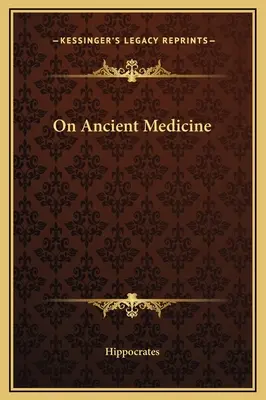 Sobre la medicina antigua - On Ancient Medicine