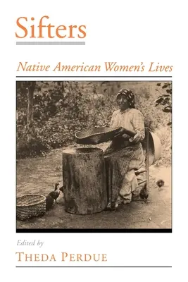 Tamizadoras: La vida de las mujeres nativas americanas - Sifters: Native American Women's Lives