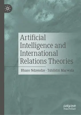 Inteligencia artificial y teorías de las relaciones internacionales - Artificial Intelligence and International Relations Theories