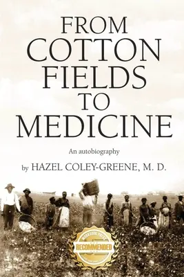 De los campos de algodón a la medicina: Una autobiografía - From Cotton Fields to Medicine: An autobiography