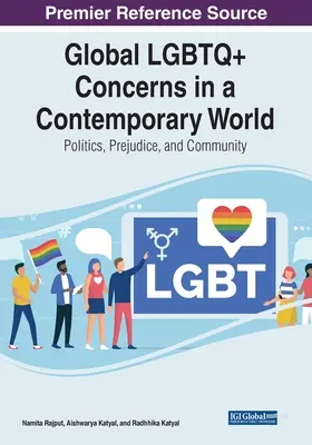 Global LGBTQ+ Concerns in a Contemporary World: Política, prejuicios y comunidad - Global LGBTQ+ Concerns in a Contemporary World: Politics, Prejudice, and Community