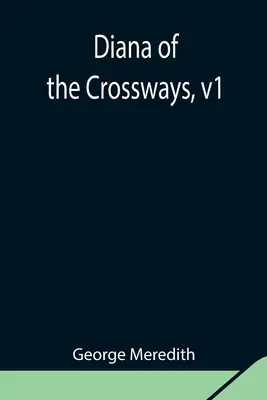 Diana de los Crossways, v1 - Diana of the Crossways, v1