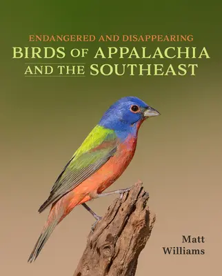 Aves en peligro de extinción y en vías de desaparición de los Apalaches y el Sureste - Endangered and Disappearing Birds of Appalachia and the Southeast