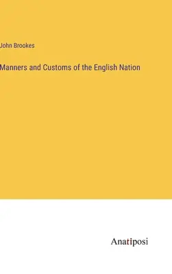 Modales y costumbres de la nación inglesa - Manners and Customs of the English Nation