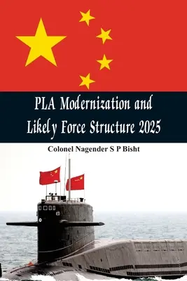 Modernización del Ejército Popular de Liberación y probable estructura de las fuerzas en 2025 - PLA Modernisation and Likely Force Structure 2025