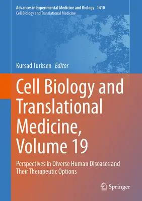 Biología Celular y Medicina Traslacional, Volumen 19: Perspectivas en diversas enfermedades humanas y sus opciones terapéuticas - Cell Biology and Translational Medicine, Volume 19: Perspectives in Diverse Human Diseases and Their Therapeutic Options