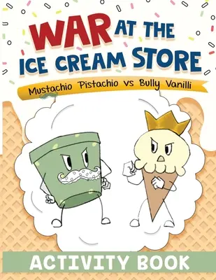 Guerra en la heladería: Libro de actividades - War at the Ice Cream Store: Activity Book