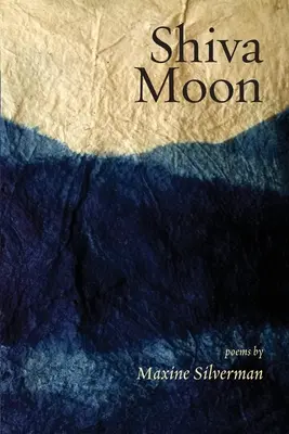 La luna de Shiva: Poemas - Shiva Moon: Poems