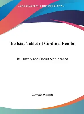 La Tabla Isíaca del Cardenal Bembo: Su historia y significado oculto - The Isiac Tablet of Cardinal Bembo: Its History and Occult Significance