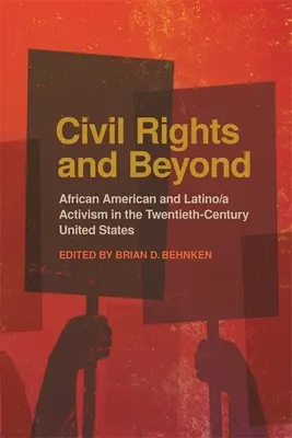 Civil Rights and Beyond: Activismo afroamericano y latino en los Estados Unidos del siglo XX - Civil Rights and Beyond: African American and Latino/a Activism in the Twentieth Century United States