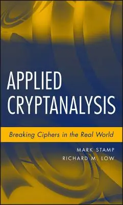 Criptoanálisis Aplicado: Descifrar claves en el mundo real - Applied Cryptanalysis: Breaking Ciphers in the Real World
