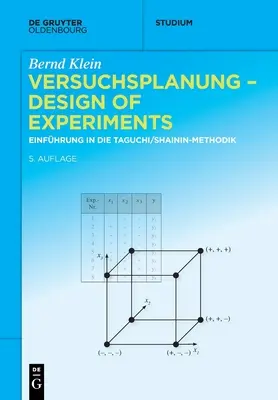 Versuchsplanung - Diseño de Experimentos: Introducción al método Taguchi y Shainin - Versuchsplanung - Design of Experiments: Einfhrung in Die Taguchi Und Shainin - Methodik