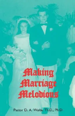 La melodía del matrimonio - Making Marriage Melodious