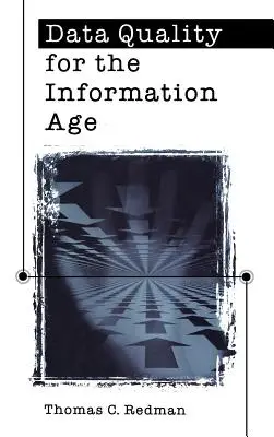 Calidad de datos en la era de la información - Data Quality For The Information Age