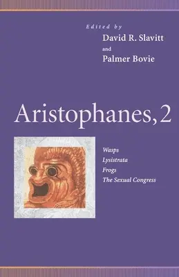 Aristófanes, 2: Avispas, Lisístrata, Ranas, Congreso sexual - Aristophanes, 2: Wasps, Lysistrata, Frogs, the Sexual Congress