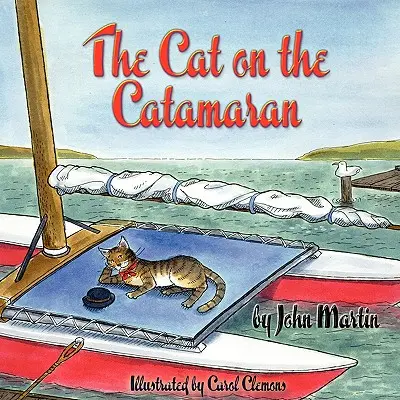 El gato en el catamarán: Un cuento de Navidad - The Cat on the Catamaran: A Christmas Tale