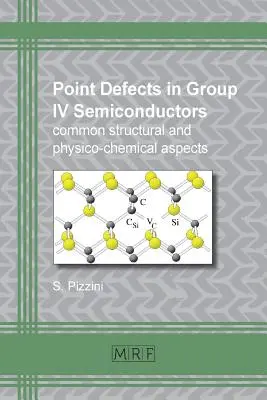 Defectos puntuales en semiconductores del grupo IV: aspectos estructurales y fisicoquímicos comunes - Point defects in group IV semiconductors: common structural and physico-chemical aspects