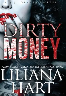 Dirty Money: Un misterio de J.J. Graves - Dirty Money: A J.J. Graves Mystery