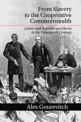 De la esclavitud a la mancomunidad cooperativa - From Slavery to the Cooperative Commonwealth