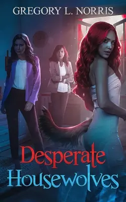 Hombres lobo desesperados - Desperate Housewolves