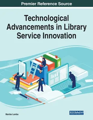 Avances tecnológicos en la innovación de los servicios bibliotecarios - Technological Advancements in Library Service Innovation