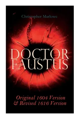 Doctor Faustus - Versión original de 1604 y versión revisada de 1616 - Doctor Faustus - Original 1604 Version & Revised 1616 Version