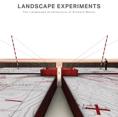 Un arte instrumental: El paisajismo de Richard Weller - An Art of Instrumentality: The Landscape Architecture of Richard Weller