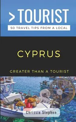 Greater Than a Tourist- Cyprus (Guía de viajes de un local): 50 consejos de viaje de un lugareño - Greater Than a Tourist- Cyprus (Travel Guide Book from a Local): 50 Travel Tips from a Local